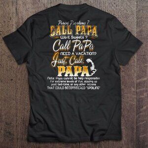Parent Problems Call Papa Want Sweets Call Papa T-shirt